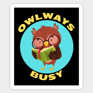 Owlways Busy | Cute Owl Pun Magnet